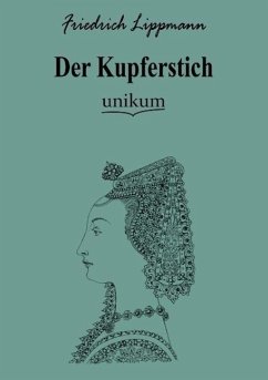 Der Kupferstich - Lippmann, Friedrich