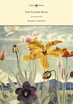 The Flower Book - Illustrated by Maxwell Armfield - Armfield, Constance