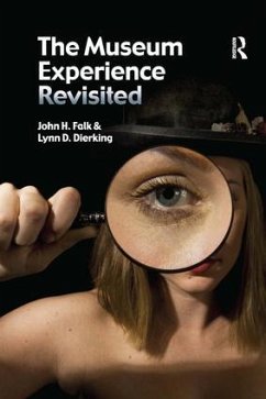 The Museum Experience Revisited - Falk, John H; Dierking, Lynn D