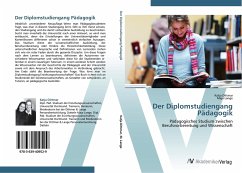 Der Diplomstudiengang Pädagogik - Dittmar, Katja;Lange, Maja