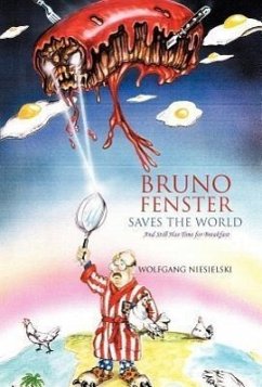 Bruno Fenster Saves the World - Niesielski, Wolfgang