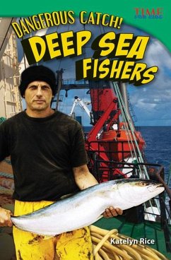 Dangerous Catch! Deep Sea Fishers - Caverty, J B