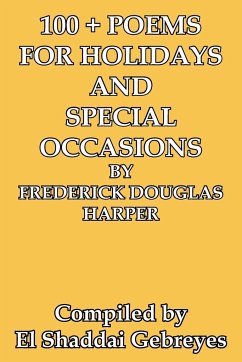100 + Poems for Holidays and Special Occasions by Frederick Douglas Harper - Gebreyes, El Shaddai