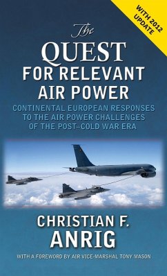 The Quest for Relevant Air Power - Air University Press; Anrig, Christian F.