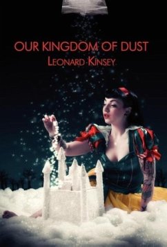 Our Kingdom of Dust - Kinsey, Leonard