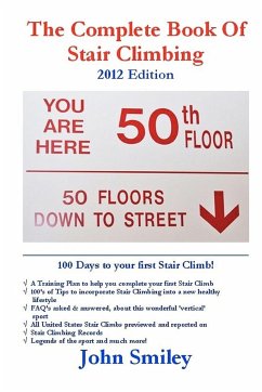 The Complete Book of Stair Climbing (2012 Edition) - Smiley, John