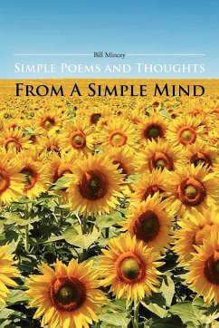 Simple Poems and Thoughts from a Simple Mind - Mincey, Bill
