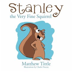 Stanley the Very Fine Squirrel - Tittle, Matthew