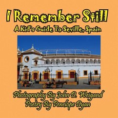 I Remember Still, A Kid's Guide To Seville, Spain - Dyan, Penelope