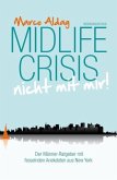 Midlife Crisis - nicht mit mir! Midlife Crisis - nicht mit mir!