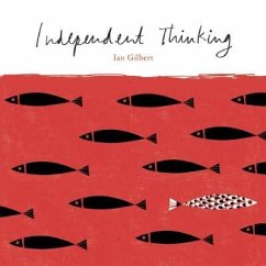 Independent Thinking - Gilbert, Ian