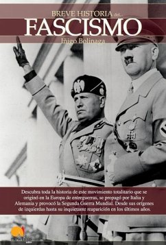 Breve Historia del Fascismo - Bolinaga, I.