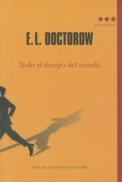Todo el Tiempo del Mundo = All the Time in the World - Doctorow, E. L.