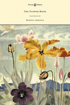 The Flower Book - Illustrated by Maxwell Armfield - Armfield, Constance