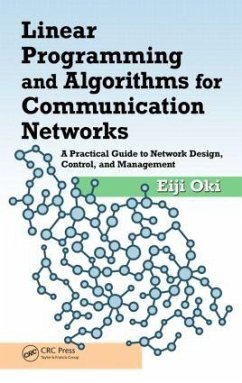 Linear Programming and Algorithms for Communication Networks - Oki, Eiji