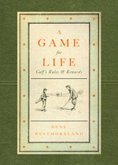 A Game for Life: Golf's Rules and Rewards