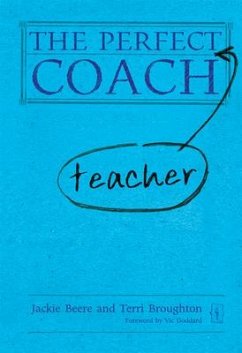 The Perfect (Teacher) Coach - Beere, Jackie, MBA OBE; Broughton, Terri