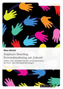 Employer Branding. Personalmarketing mit Zukunft - Oertel, Nico