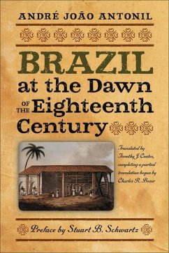 Brazil at the Dawn of the Eighteenth Century - Antonil, André João