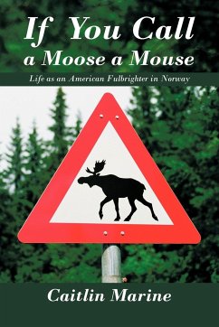 If You Call a Moose a Mouse - Marine, Caitlin