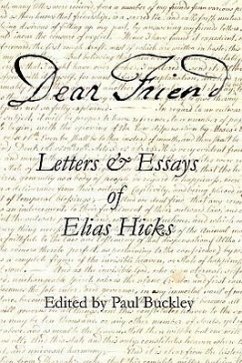 Dear Friend: Letters and Essays of Elias Hicks - Hicks, Elias