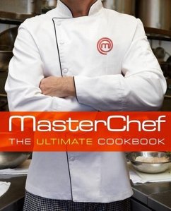 Masterchef: The Ultimate Cookbook - The Contestants and Judges of Masterchef