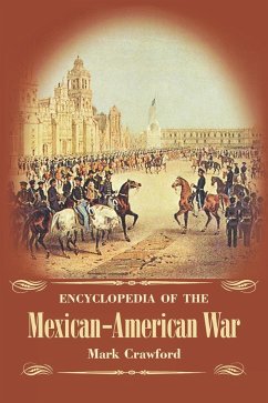 Encyclopedia of the Mexican-American War - Crawford, Mark