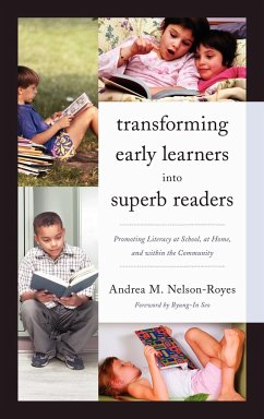 Transforming Early Learners into Superb Readers - Nelson-Royes, Andrea M.