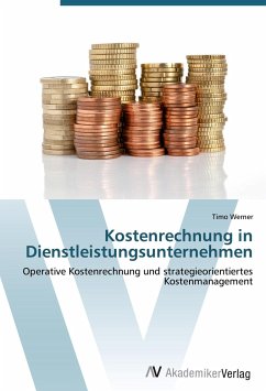 Kostenrechnung in Dienstleistungsunternehmen - Werner, Timo