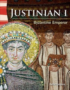 Justinian I: Byzantine Emperor - Rodgers, Kelly