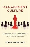 Management Culture: Innovative & Bold Strategies to Engage Employees