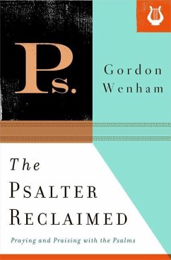 The Psalter Reclaimed - Wenham, Gordon