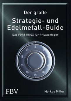 Der große Strategie- und Edelmetall-Guide - Miller, Markus