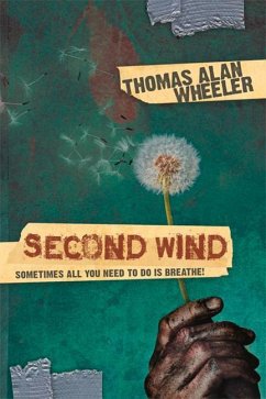 Second Wind: Sometimes All You Need to Do Is Breathe - Wheeler, Thomas