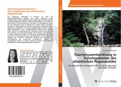 Tourismusentwicklung in Schutzgebieten des atlantischen Regenwaldes - Tyrakowski, Johanna
