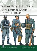 Italian Navy & Air Force Elite Units & Special Forces 1940-45