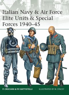 Italian Navy & Air Force Elite Units & Special Forces 1940-45 - Crociani, Piero; Battistelli, Pier Paolo