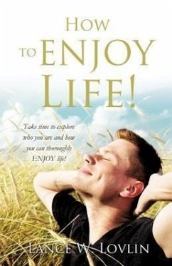How to ENJOY Life! - Lovlin, Lance W.
