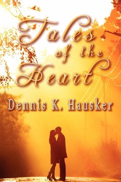 Tales of the Heart - Hausker, Dennis K