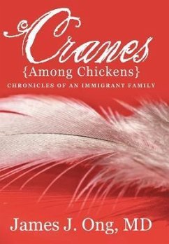 Cranes Among Chickens - Ong MD, James J.