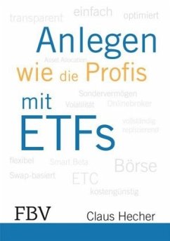 Anlegen wie die Profis mit ETFs - Claus Hecher