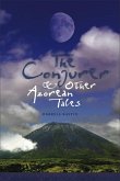The Conjurer and Other Azorean Tales: Volume 1