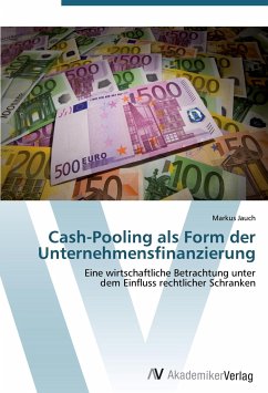 Cash-Pooling als Form der Unternehmensfinanzierung - Jauch, Markus