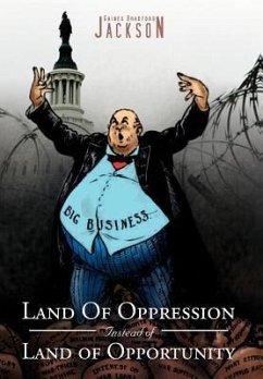 Land Of Oppression Instead of Land of Opportunity