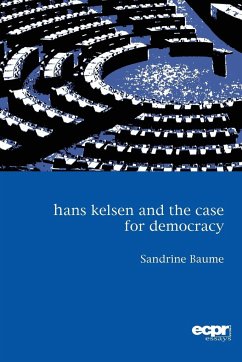 Hans Kelsen and the Case for Democracy - Baume, Sandrine