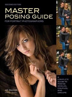 Master Posing Guide for Portrait Photographers - Wacker, J D