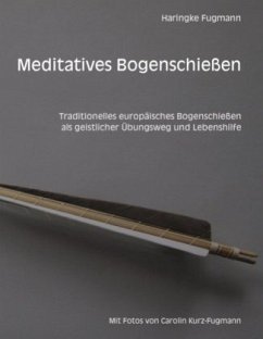 Meditatives Bogenschießen - Fugmann, Haringke