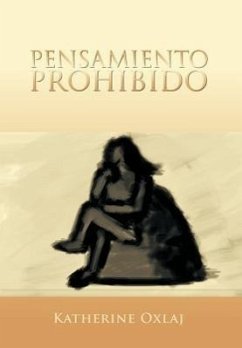 Pensamiento Prohibido - Oxlaj, Katherine