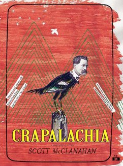 Crapalachia: A Biography of a Place - Mcclanahan, Scott