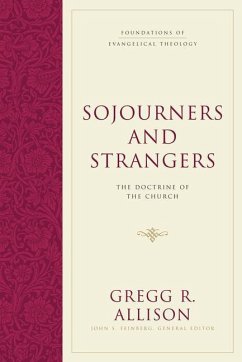 Sojourners and Strangers - Allison, Gregg R